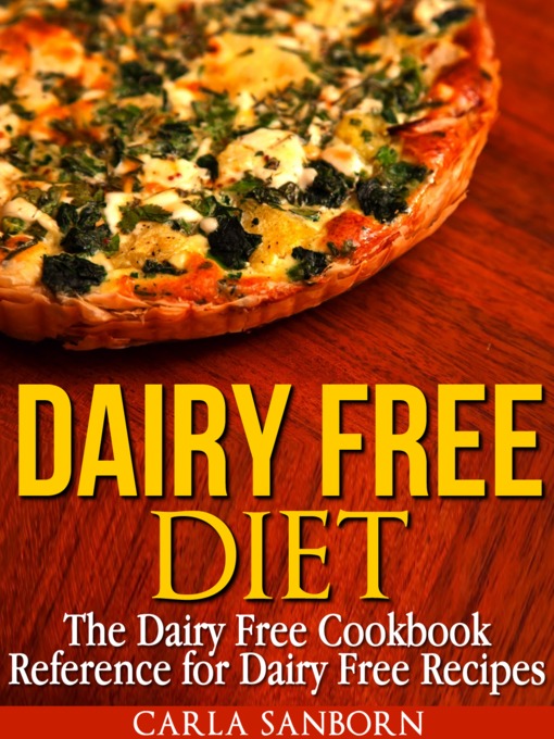 Title details for Dairy Free Diet by Carla Sanborn - Available